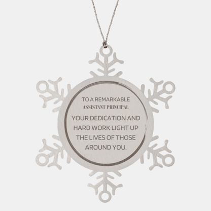 Remarkable Assistant Principal Gifts, Your dedication and hard work, Inspirational Birthday Christmas Unique Snowflake Ornament For Assistant Principal, Coworkers, Men, Women, Friends