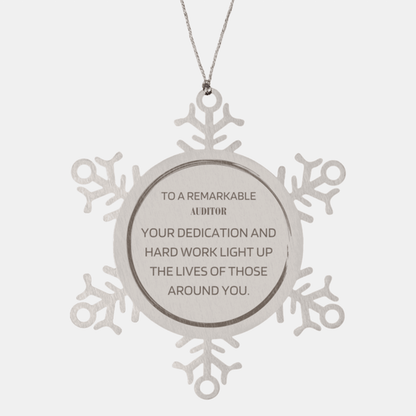 Remarkable Auditor Gifts, Your dedication and hard work, Inspirational Birthday Christmas Unique Snowflake Ornament For Auditor, Coworkers, Men, Women, Friends