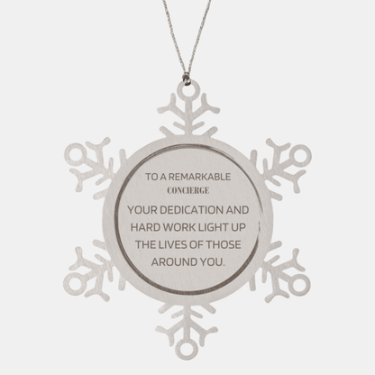 Remarkable Concierge Gifts, Your dedication and hard work, Inspirational Birthday Christmas Unique Snowflake Ornament For Concierge, Coworkers, Men, Women, Friends