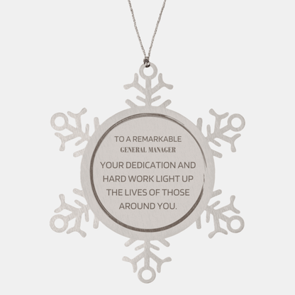 Remarkable General Manager Gifts, Your dedication and hard work, Inspirational Birthday Christmas Unique Snowflake Ornament For General Manager, Coworkers, Men, Women, Friends