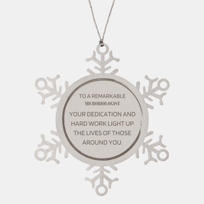 Remarkable Microbiologist Gifts, Your dedication and hard work, Inspirational Birthday Christmas Unique Snowflake Ornament For Microbiologist, Coworkers, Men, Women, Friends