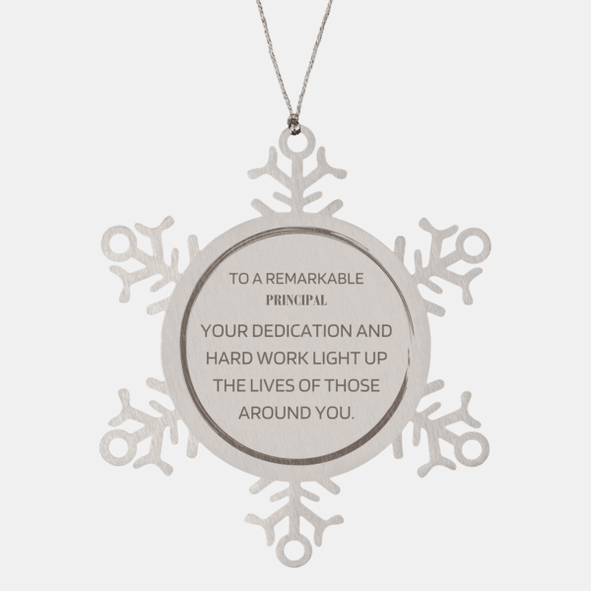 Remarkable Principal Gifts, Your dedication and hard work, Inspirational Birthday Christmas Unique Snowflake Ornament For Principal, Coworkers, Men, Women, Friends