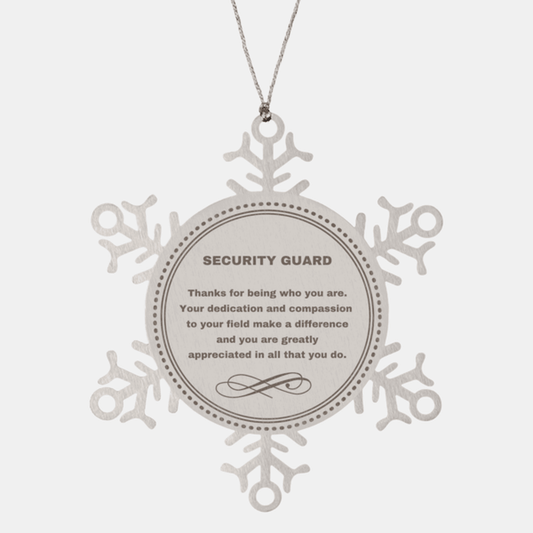 Security Guard Snowflake Ornament - Thanks for being who you are - Birthday Christmas Jewelry Gifts Coworkers Colleague Boss