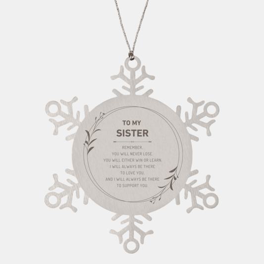 Sister Ornament Gifts, To My Sister Remember, you will never lose. You will either WIN or LEARN, Keepsake Snowflake Ornament For Sister, Birthday Christmas Gifts Ideas For Sister X-mas Gifts
