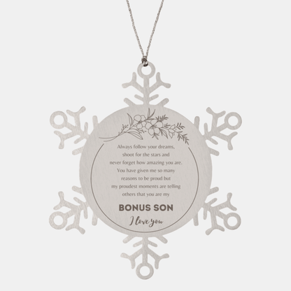 Snowflake Ornament for Bonus Son Present, Bonus Son Always follow your dreams, never forget how amazing you are, Bonus Son Christmas Gifts Decorations for Girls Boys Teen Men Women