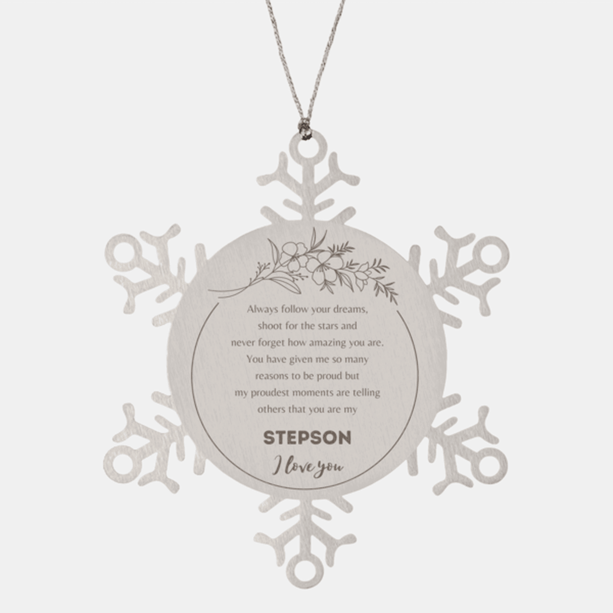 Snowflake Ornament for Stepson Present, Stepson Always follow your dreams, never forget how amazing you are, Stepson Christmas Gifts Decorations for Girls Boys Teen Men Women