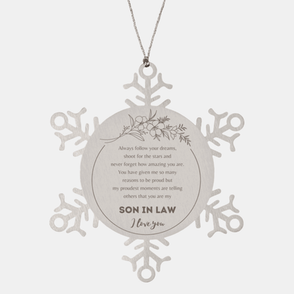 Son In Law Snowflake Ornament - Always follow your dreams, never forget how amazing you are, Birthday Christmas Gifts