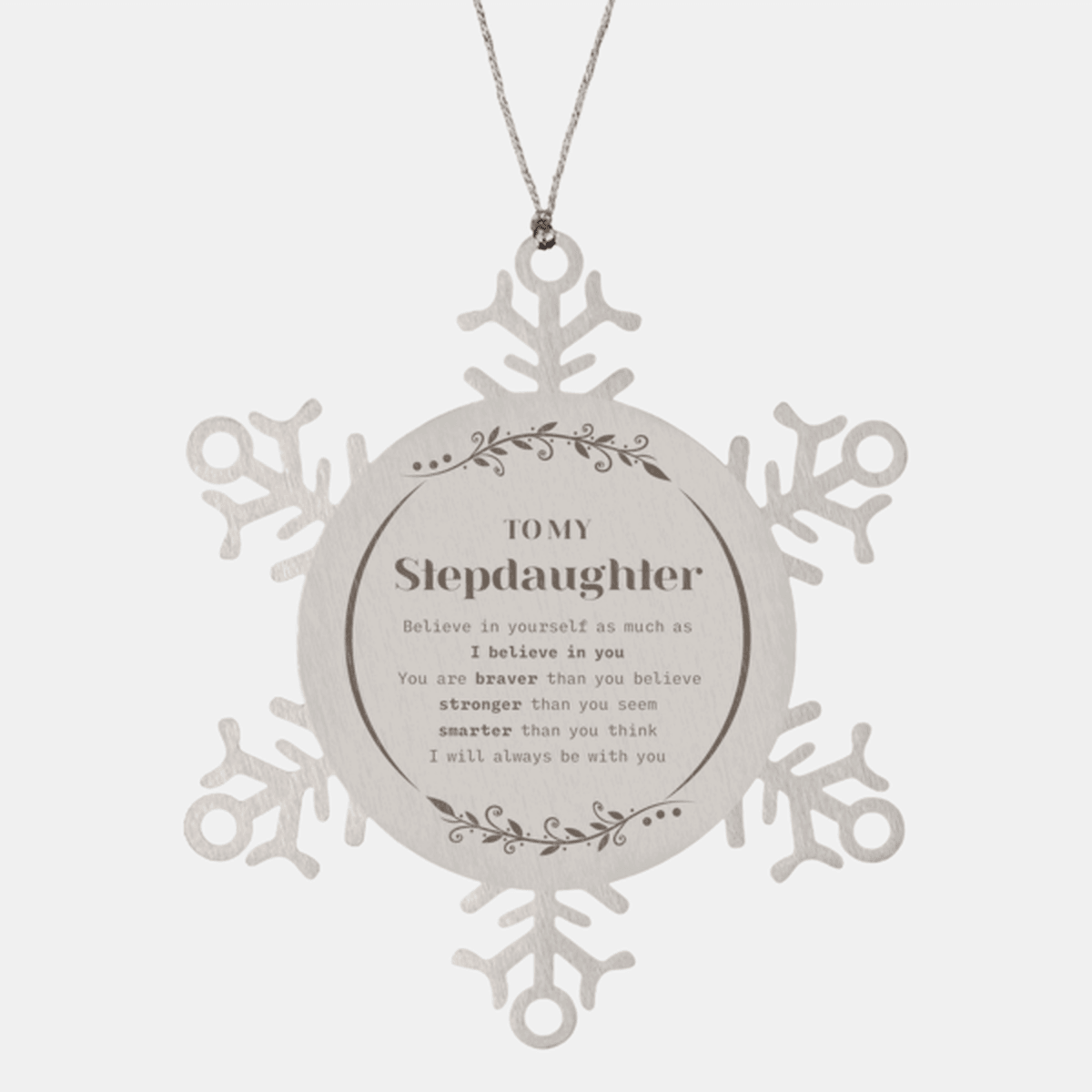Stepdaughter Snowflake Ornament Gifts, To My Stepdaughter You are braver than you believe, stronger than you seem, Inspirational Birthday, Christmas Gifts