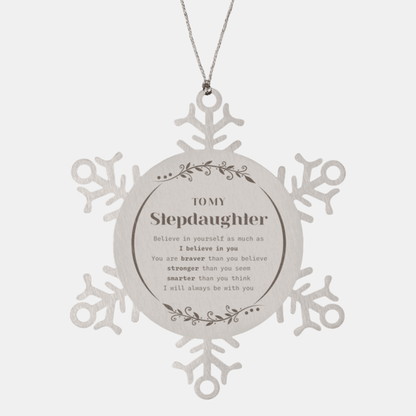 Stepdaughter Snowflake Ornament Gifts, To My Stepdaughter You are braver than you believe, stronger than you seem, Inspirational Birthday, Christmas Gifts