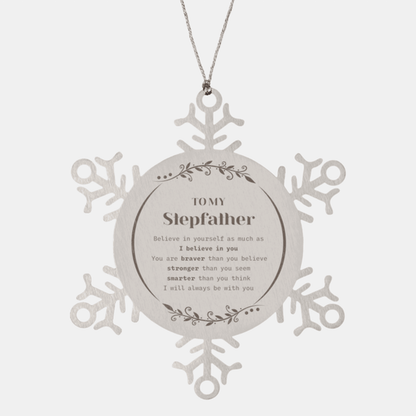 Stepfather Snowflake Ornament Gifts, To My Stepfather You are braver than you believe, stronger than you seem, Inspirational Gifts For Stepfather Ornament, Birthday, Christmas Gifts For Stepfather Men Women