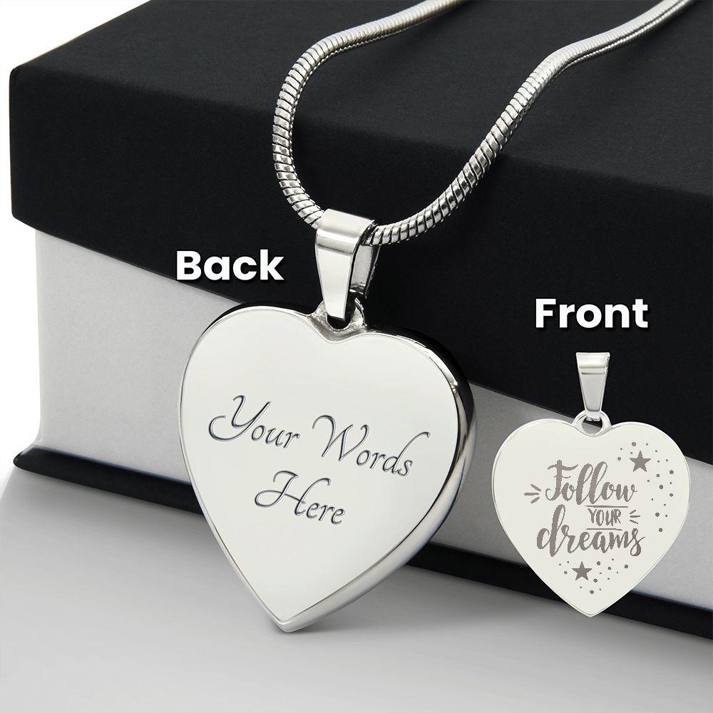 Follow Your Dreams Personalized Engraved Heart Necklace - Mallard Moon Gift Shop