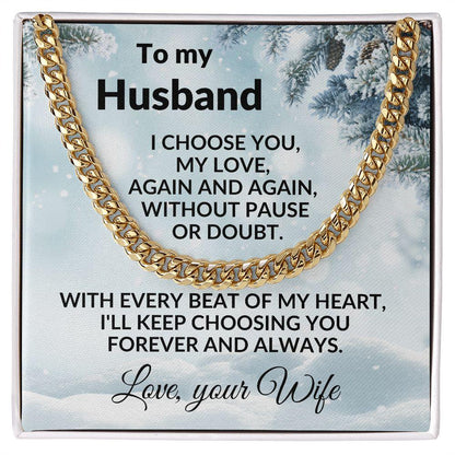 To My Husband - I Choose You - Cuban Chain Necklace with Message Card and Gift Box - Mallard Moon Gift Shop