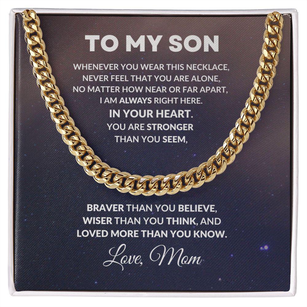 To My Son Cuban Chain Link Necklace Braver Than You Believe Love Mom - Mallard Moon Gift Shop