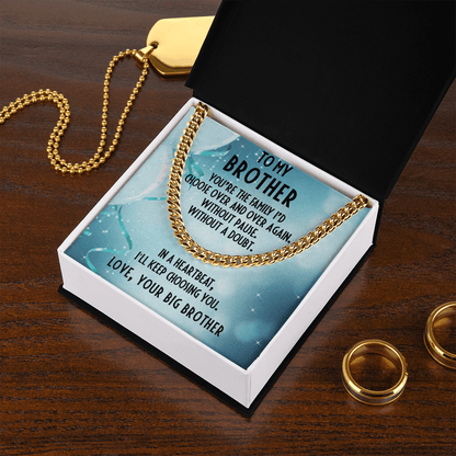Gift for Brother Cuban Link Chain Necklace - I Choose You - Big Brother - Mallard Moon Gift Shop