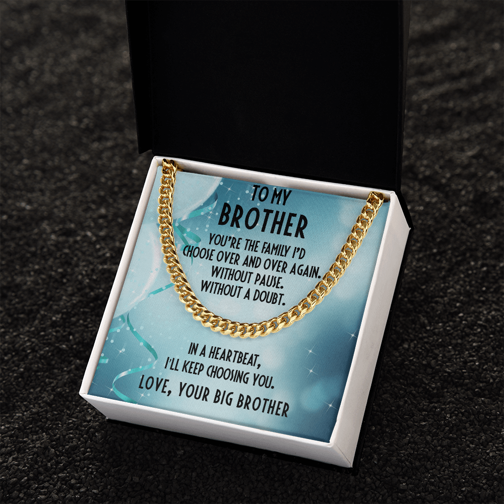 Gift for Brother Cuban Link Chain Necklace - I Choose You - Big Brother - Mallard Moon Gift Shop