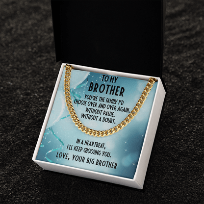 Gift for Brother Cuban Link Chain Necklace - I Choose You - Big Brother - Mallard Moon Gift Shop