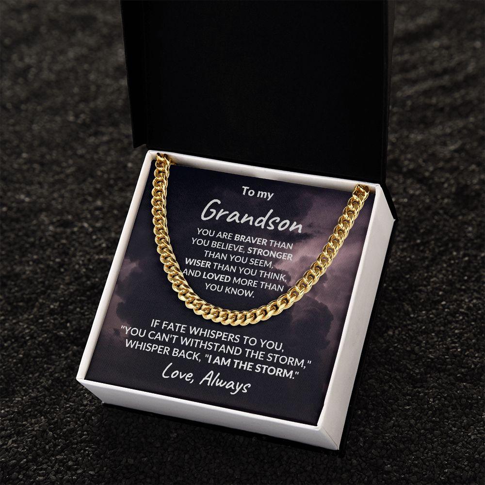 To My Grandson - I Am The Storm - Cuban Link Chain Necklace - Mallard Moon Gift Shop