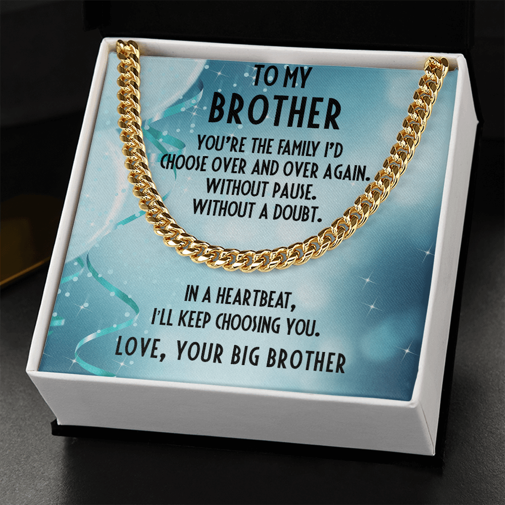 Gift for Brother Cuban Link Chain Necklace - I Choose You - Big Brother - Mallard Moon Gift Shop