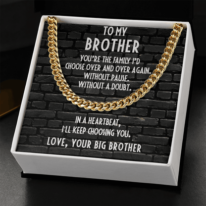 Gift for Younger Brother - I Choose You - Cuban Link Chain Necklace - Mallard Moon Gift Shop