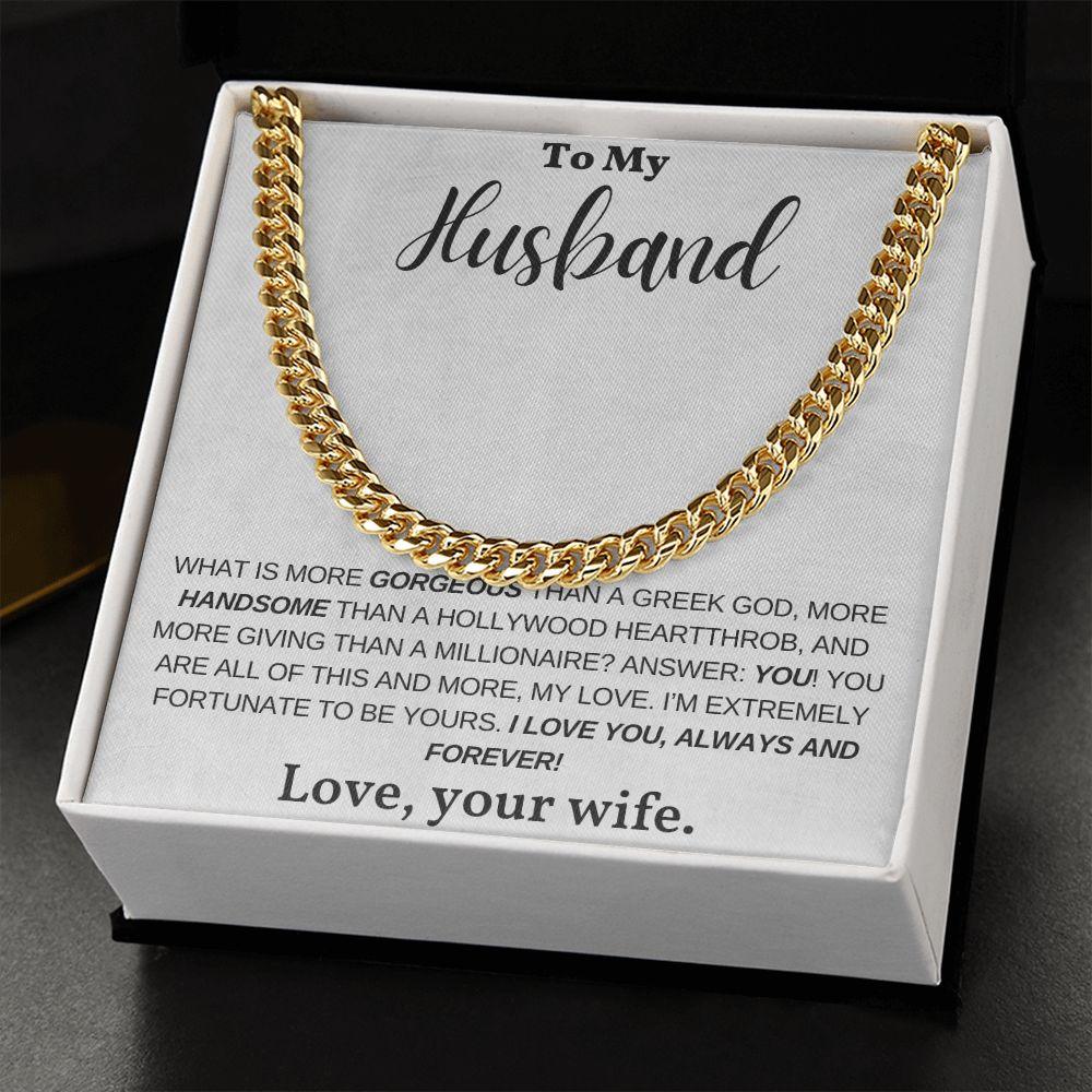 To My Husband, My Greek God, My Heartthrob, My Love - Cuban Link Chain Necklace - Mallard Moon Gift Shop