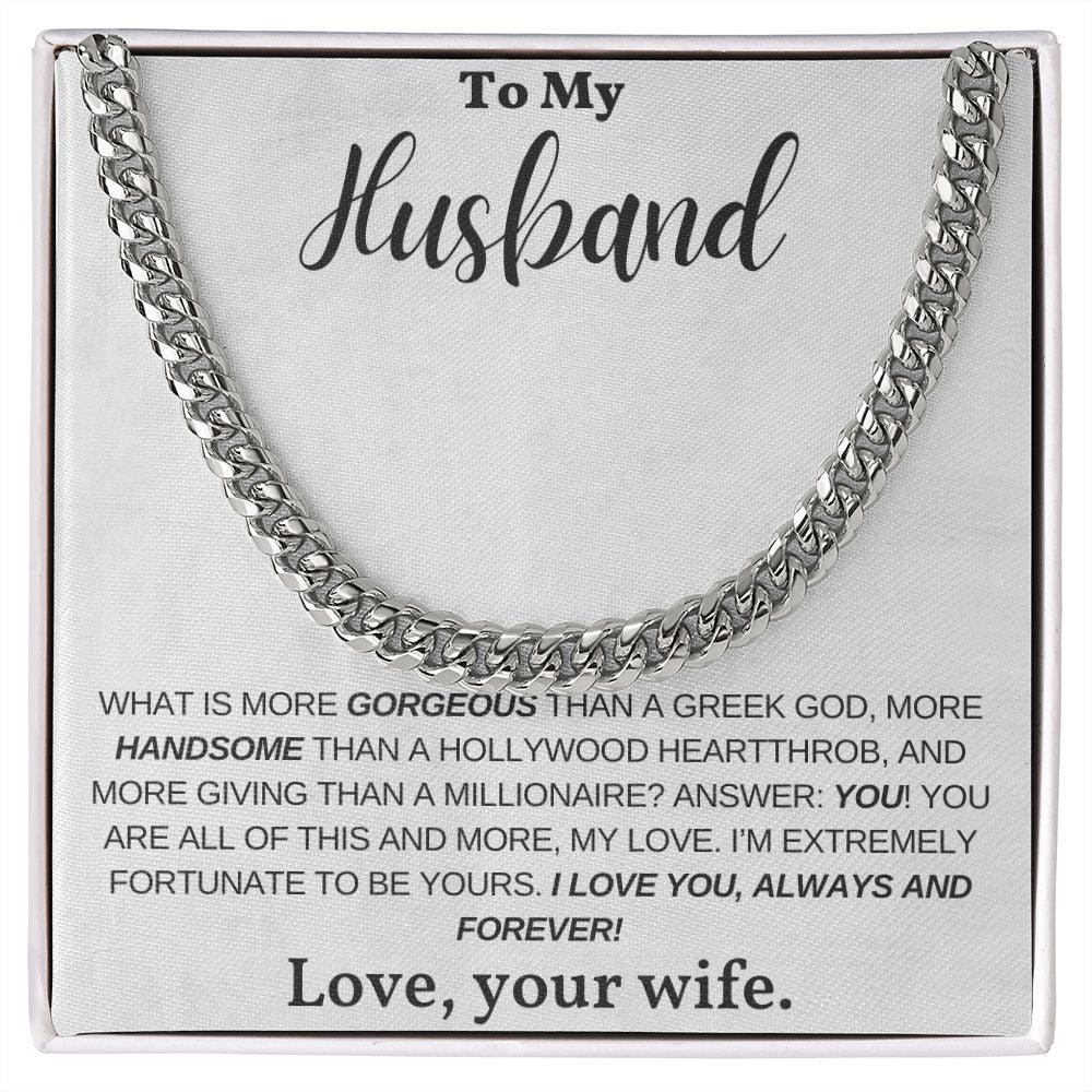To My Husband, My Greek God, My Heartthrob, My Love - Cuban Link Chain Necklace - Mallard Moon Gift Shop