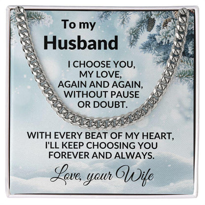 To My Husband - I Choose You - Cuban Chain Necklace with Message Card and Gift Box - Mallard Moon Gift Shop