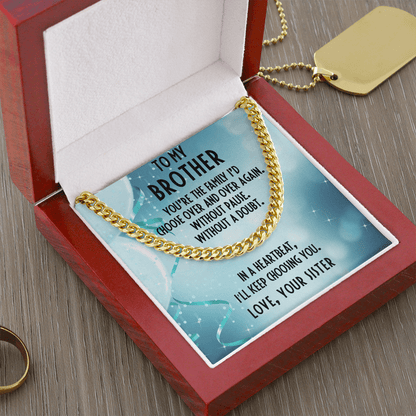 Brother Gift from Sister - I Choose You - Cuban Link Chain Necklace - Mallard Moon Gift Shop