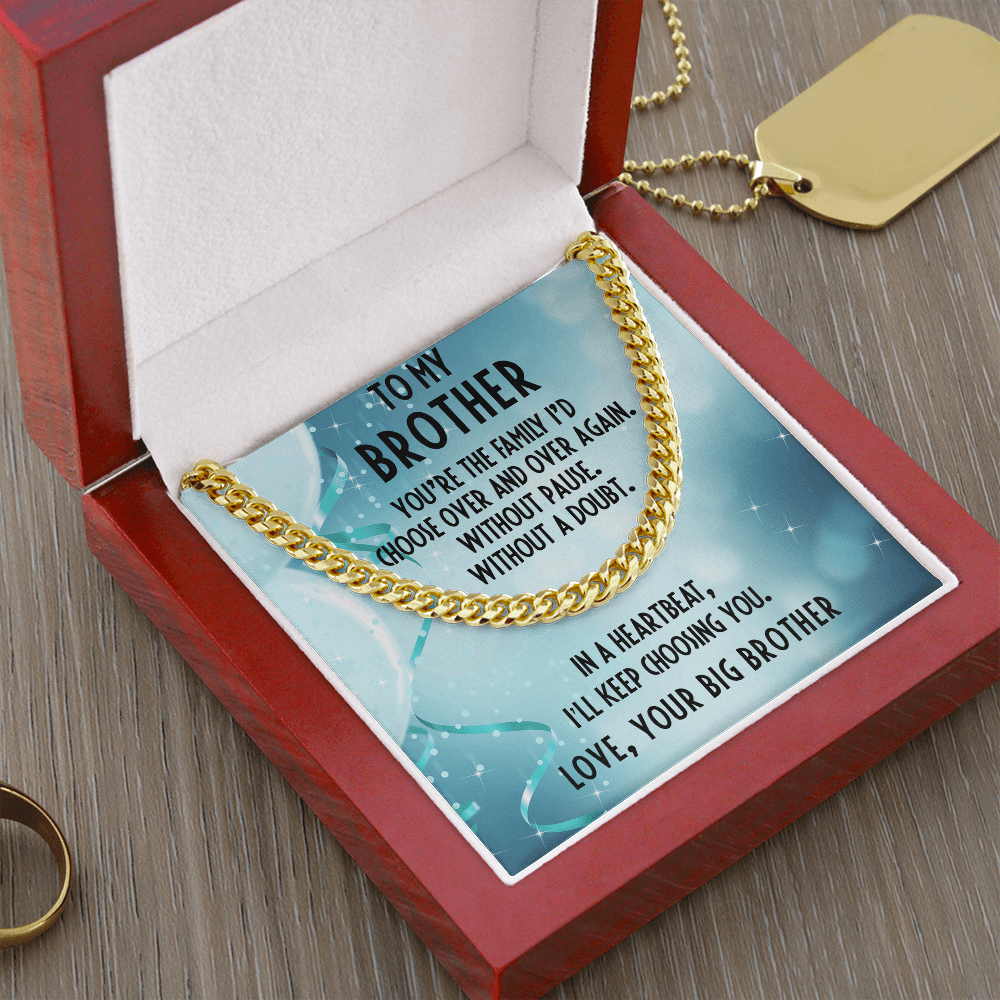 Gift for Brother Cuban Link Chain Necklace - I Choose You - Big Brother - Mallard Moon Gift Shop