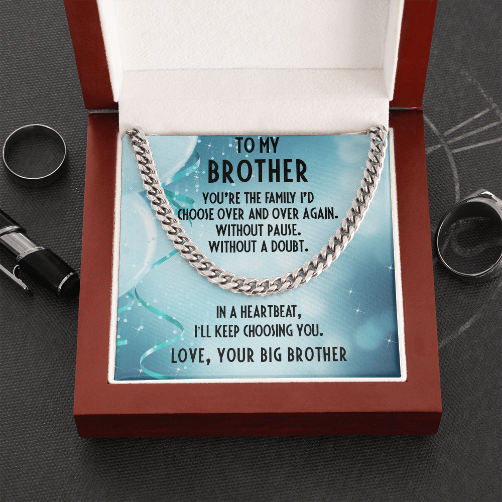 Gift for Brother Cuban Link Chain Necklace - I Choose You - Big Brother - Mallard Moon Gift Shop