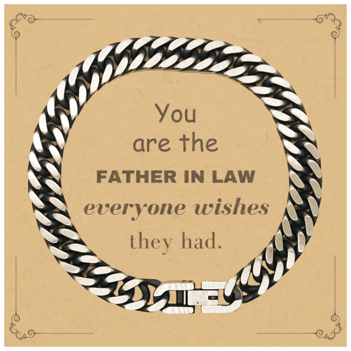 Father In Law Cuban Link Chain Bracelet, Everyone wishes they had, Inspirational Bracelet For Father In Law, Father In Law Gifts, Birthday Christmas Unique Gifts For Father In Law - Mallard Moon Gift Shop