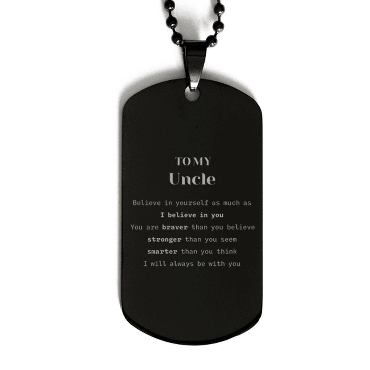 Uncle Black Dog Tag Gifts, To My Uncle You are braver than you believe, stronger than you seem, Inspirational Gifts For Uncle Engraved, Birthday, Christmas Gifts For Uncle Men Women - Mallard Moon Gift Shop