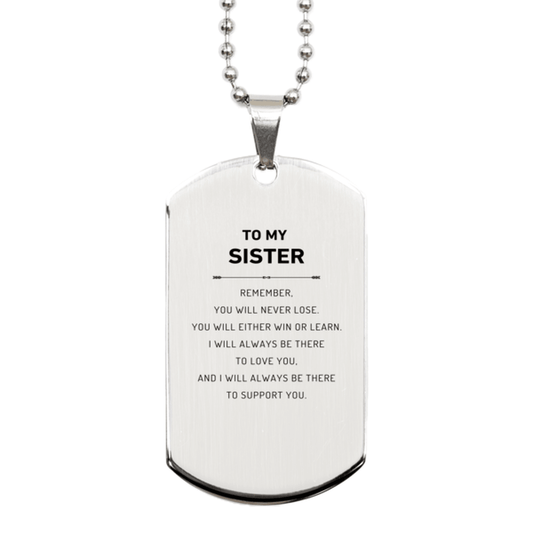 Sister Gifts, To My Sister Remember, you will never lose. You will either WIN or LEARN, Keepsake Silver Dog Tag For Sister Engraved, Birthday Christmas Gifts Ideas For Sister X-mas Gifts - Mallard Moon Gift Shop