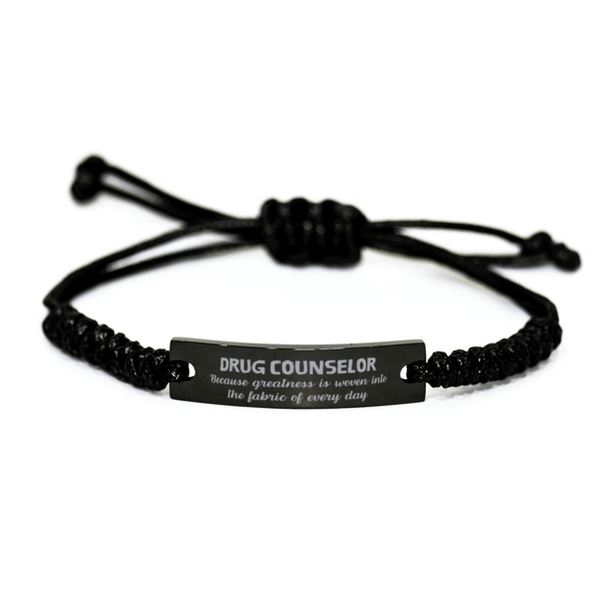 Sarcastic Drug Counselor Black Rope Bracelet Gifts, Christmas Holiday Gifts for Drug Counselor Birthday, Drug Counselor: Because greatness is woven into the fabric of every day, Coworkers, Friends - Mallard Moon Gift Shop