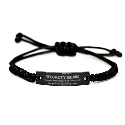 Sarcastic Security Guard Black Rope Bracelet Gifts, Christmas Holiday Gifts for Security Guard Birthday, Security Guard: Because greatness is woven into the fabric of every day, Coworkers, Friends - Mallard Moon Gift Shop