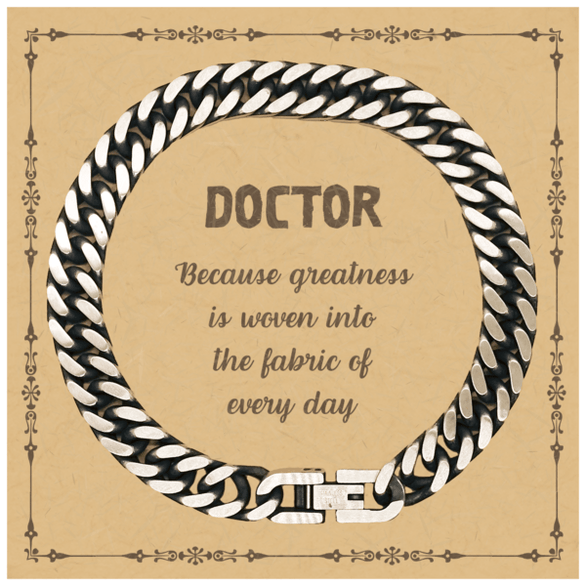Sarcastic Doctor Cuban Link Chain Bracelet Gifts, Christmas Holiday Gifts for Doctor Birthday Message Card, Doctor: Because greatness is woven into the fabric of every day, Coworkers, Friends - Mallard Moon Gift Shop