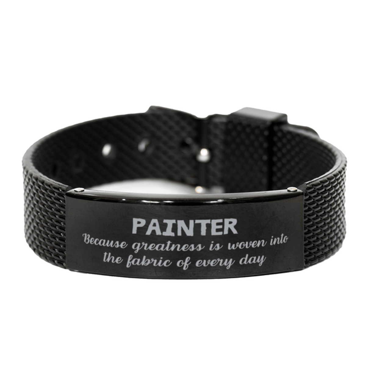 Sarcastic Painter Black Shark Mesh Bracelet Gifts, Christmas Holiday Gifts for Painter Birthday, Painter: Because greatness is woven into the fabric of every day, Coworkers, Friends - Mallard Moon Gift Shop