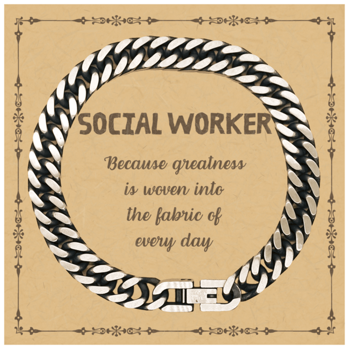 Sarcastic Social Worker Cuban Link Chain Bracelet Gifts, Christmas Holiday Gifts for Social Worker Birthday Message Card, Social Worker: Because greatness is woven into the fabric of every day, Coworkers, Friends - Mallard Moon Gift Shop