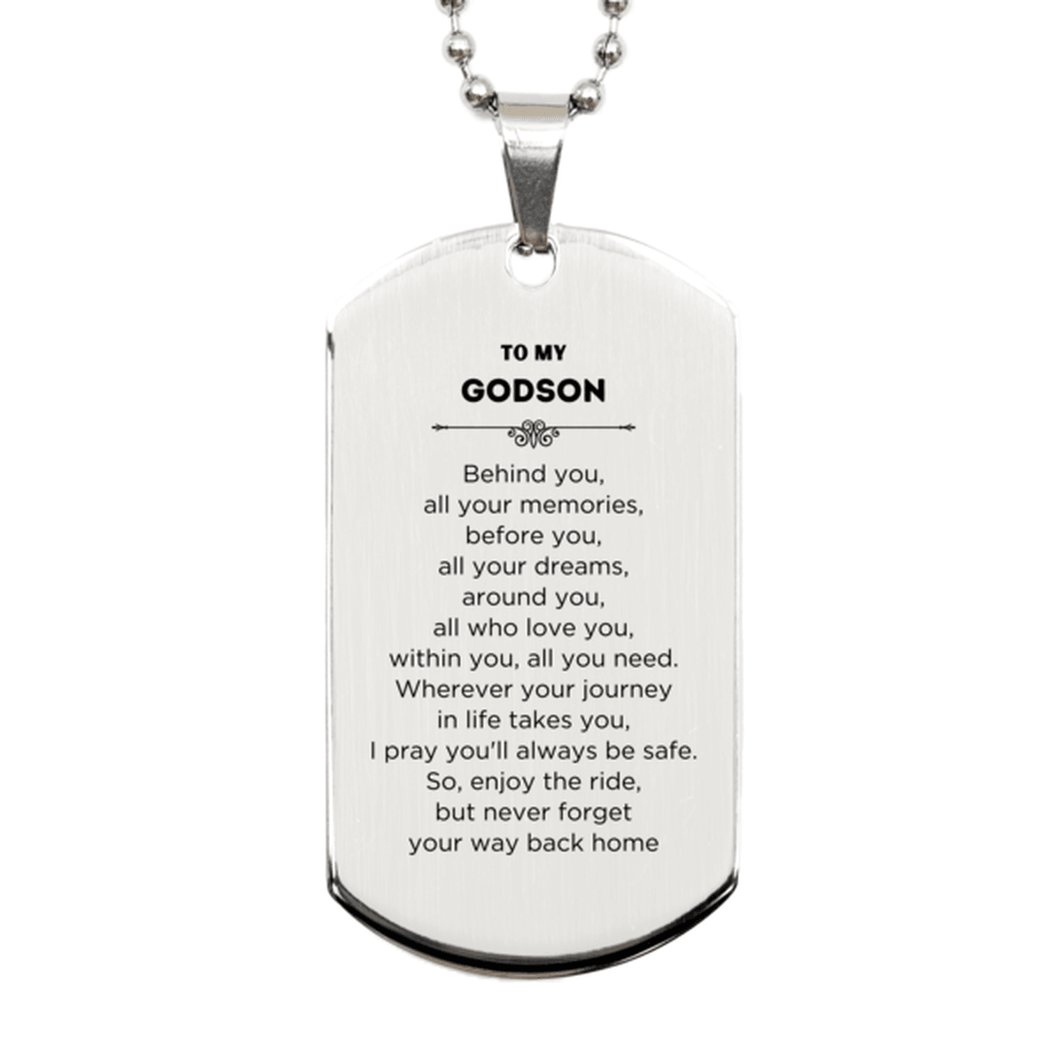 Godson Silver Dog Tag Necklace Birthday Christmas Unique Gifts Behind you, all your memories, before you, all your dreams - Mallard Moon Gift Shop