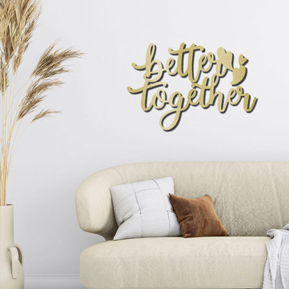 Better Together Quote Steel Wall Sign - Mallard Moon Gift Shop