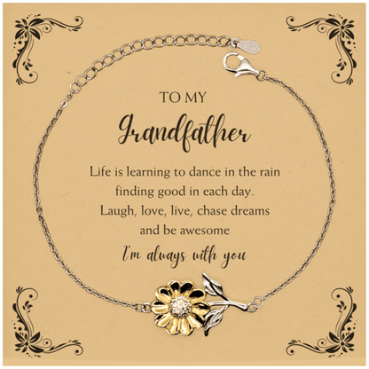 Grandfather Christmas Perfect Gifts, Grandfather Sunflower Bracelet, Motivational Grandfather Message Card Gifts, Birthday Gifts For Grandfather, To My Grandfather Life is learning to dance in the rain, finding good in each day. I'm always with you - Mallard Moon Gift Shop
