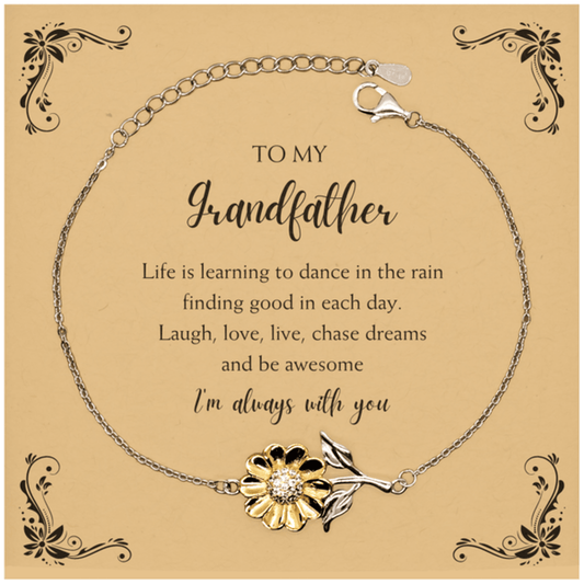 Grandfather Christmas Perfect Gifts, Grandfather Sunflower Bracelet, Motivational Grandfather Message Card Gifts, Birthday Gifts For Grandfather, To My Grandfather Life is learning to dance in the rain, finding good in each day. I'm always with you - Mallard Moon Gift Shop