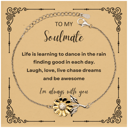 Heartfelt Soulmate Sunflower Bracelet - Life is Learning to Dance in the Rain, I'm always with you - Birthday, Christmas Holiday Valentine Gifts - Mallard Moon Gift Shop