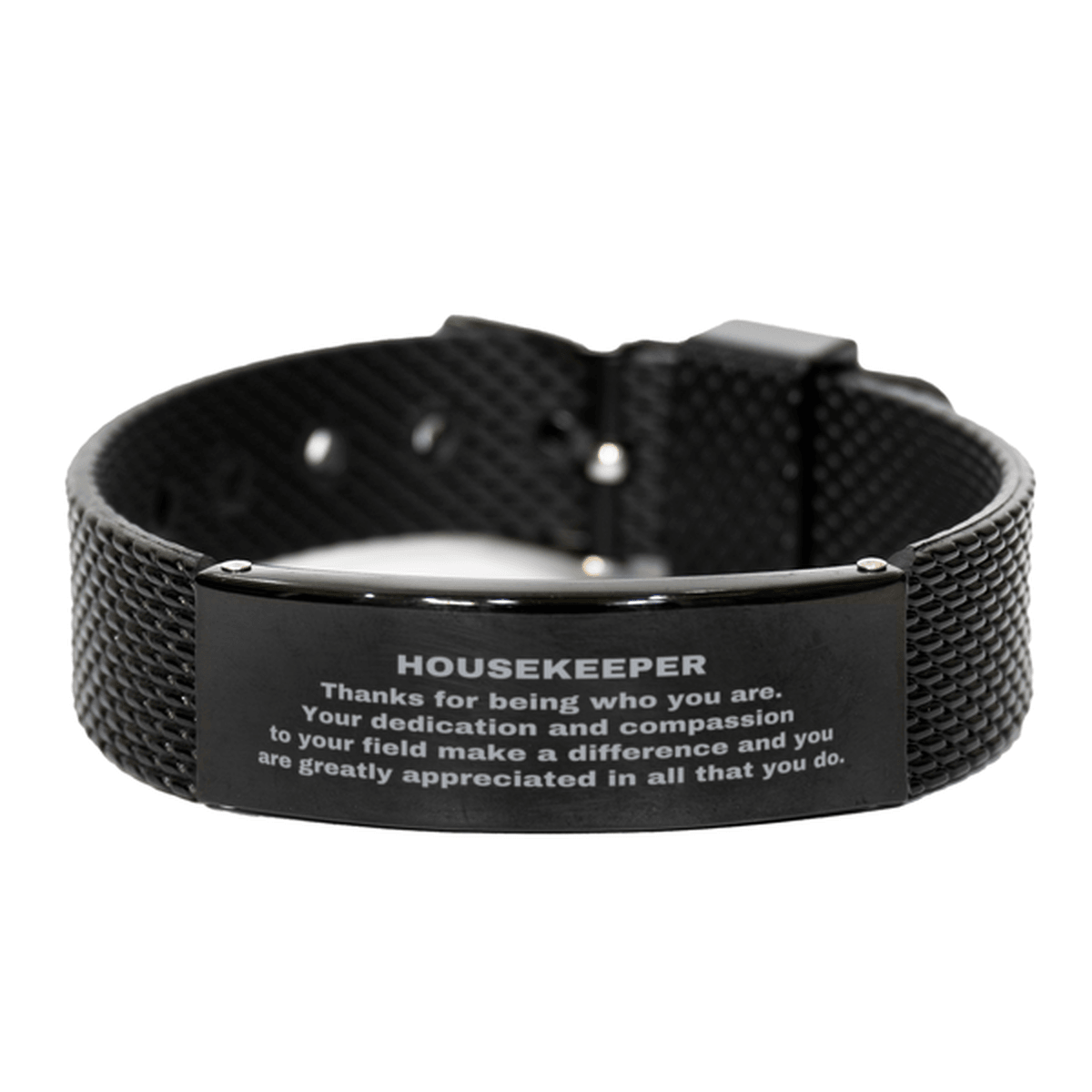 Housekeeper Black Shark Mesh Stainless Steel Engraved Bracelet - Thanks for being who you are - Birthday Christmas Jewelry Gifts Coworkers Colleague Boss - Mallard Moon Gift Shop