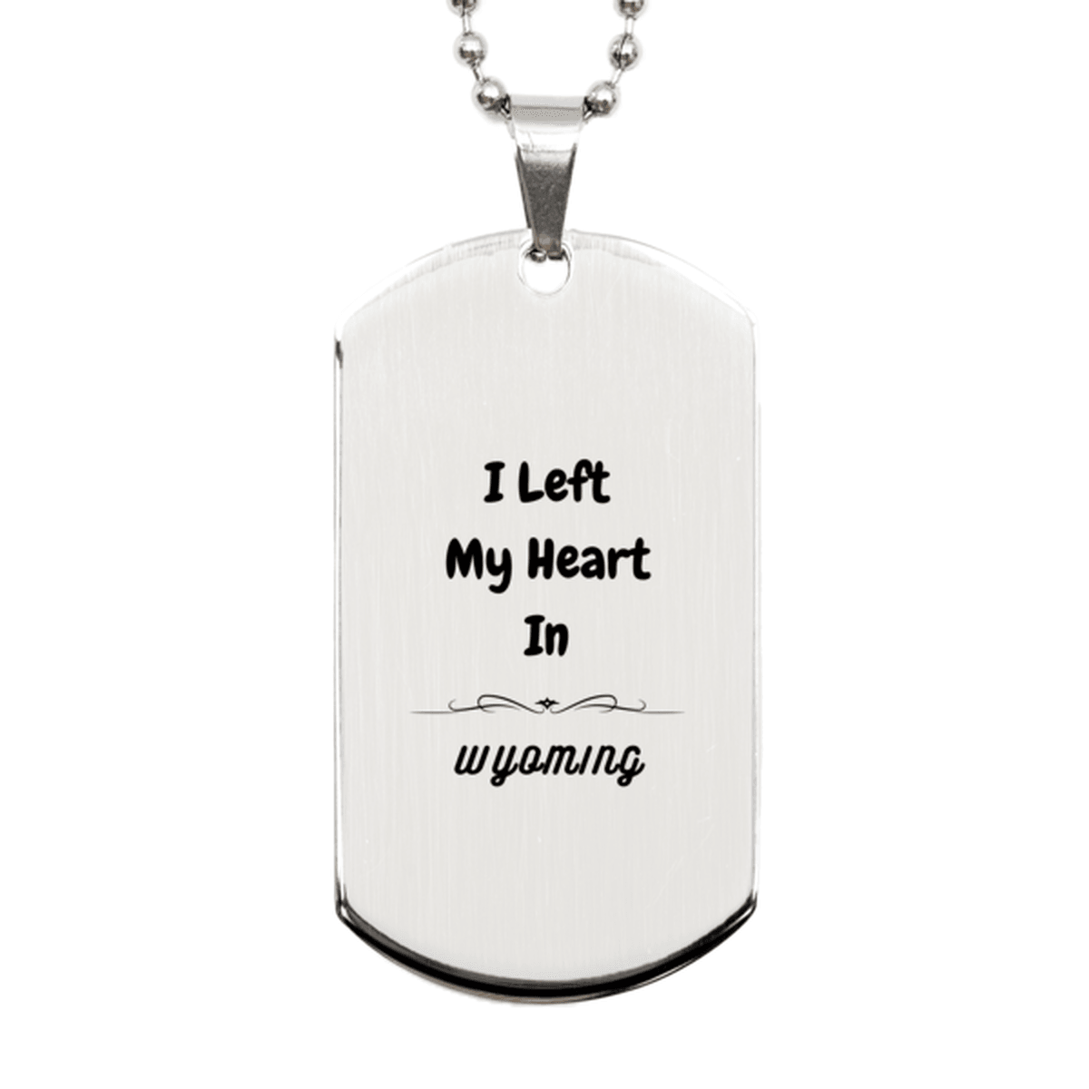 I Left My Heart In Wyoming Gifts, Meaningful Wyoming State for Friends, Men, Women. Silver Dog Tag for Wyoming People - Mallard Moon Gift Shop
