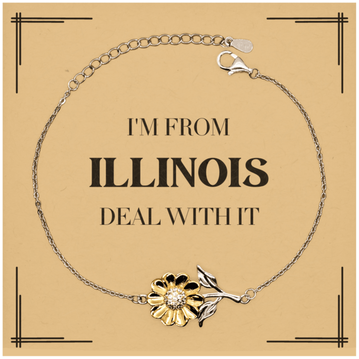 I'm from Illinois, Deal with it, Proud Illinois State Gifts, Illinois Sunflower Bracelet Gift Idea, Christmas Gifts for Illinois People, Coworkers, Colleague - Mallard Moon Gift Shop