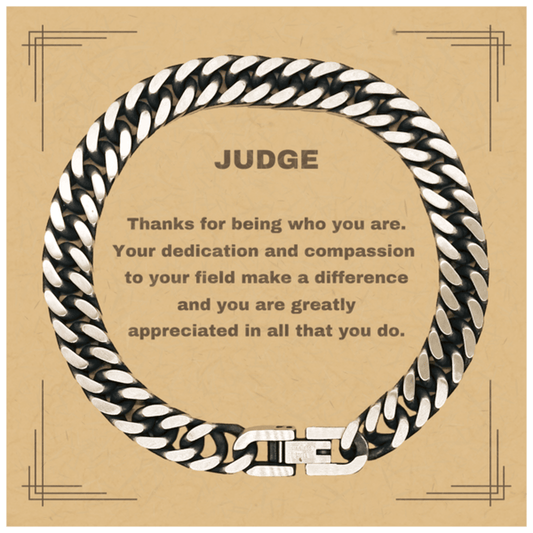 Judge Cuban Chain Link Bracelet - Thanks for being who you are - Birthday Christmas Jewelry Gifts Coworkers Colleague Boss - Mallard Moon Gift Shop