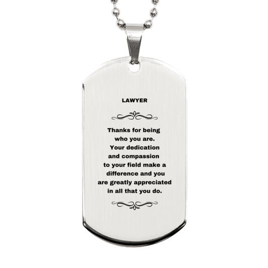 Lawyer Silver Dog Tag Necklace - Thanks for being who you are - Birthday Christmas Jewelry Gifts Coworkers Colleague Boss - Mallard Moon Gift Shop