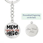 Mom You're My Hero Engraved Circle Keychain - Mallard Moon Gift Shop