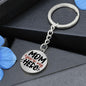 Mom You're My Hero Engraved Circle Keychain - Mallard Moon Gift Shop
