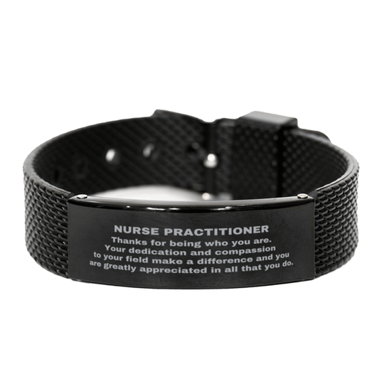 Nurse Practitioner Black Shark Mesh Stainless Steel Engraved Bracelet - Thanks for being who you are - Birthday Christmas Jewelry Gifts Coworkers Colleague Boss - Mallard Moon Gift Shop